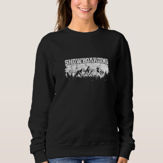 Winter Sports Snowboarding Mountain and Snow Sweatshirt