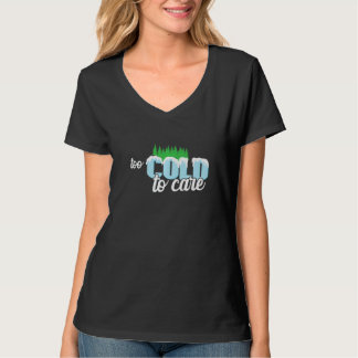 Winter Too Cold To Care Ice Premium T-Shirt