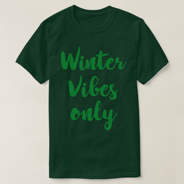Winter Vibes Only Christmas Sweater Green Text (Design Front)