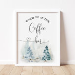Winter Warm up at the coffee bar  Poster<br><div class="desc">Winter Warm up at the coffee bar  Poster. "Baby it's cold outside" baby shower decoration.
Matching items available.</div>