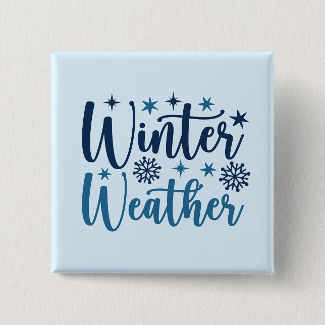 Winter Weather - Snowy Holiday Typography 15 Cm Square Badge (Front)