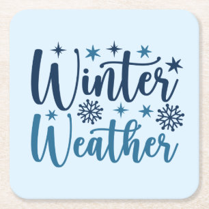 Winter Weather - Snowy Holiday Typography Square Paper Coaster