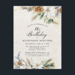 Winter White Floral Greenery 18th Birthday Invitation Postcard<br><div class="desc">One of our most popular winter floral birthday invitation designs is placed on a postcard for your convenience and to keep your budget on track. Pretty white flowers and brown pinecones are nestled in winter pine greenery. The design is framed in a textured ivory white background with flecks of gold....</div>