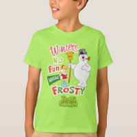 Winter's No Fun Without Frosty the Snowman™