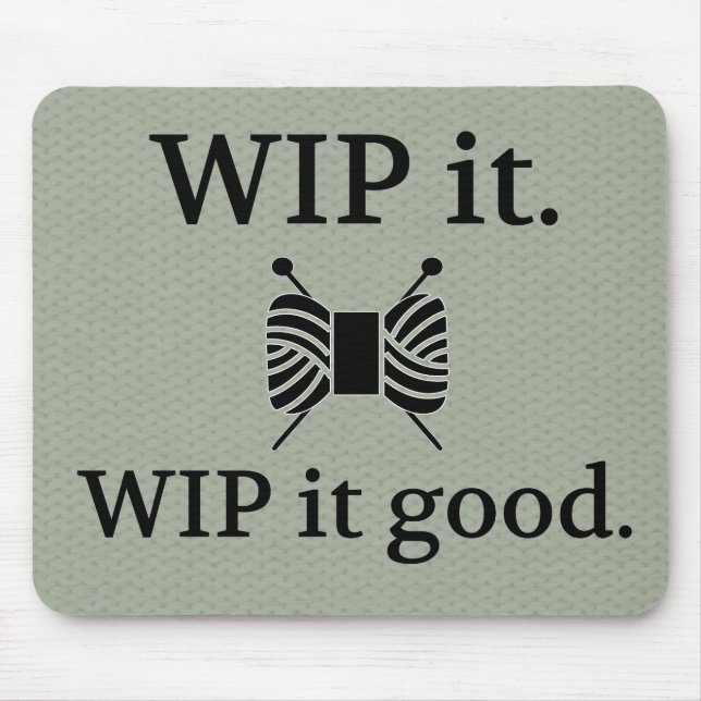 WIP It Good Knitting Textured Crafts Mouse Pad (Front)