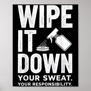 Wipe It Down Fitness Motivation Art  Poster