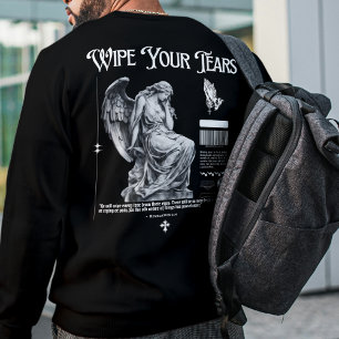 "Wipe Your Tears" Christian Bible Verse Sweatshirt