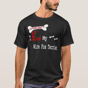 Wire Fox Terrier Gifts T-Shirt