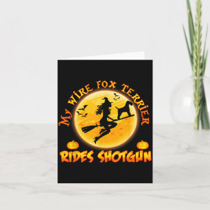 Wire Hair Fox Terrier Rides Shot Dog Halloween Men Card