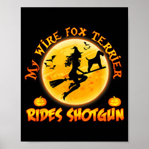 Wire Hair Fox Terrier Rides Shot Dog Halloween Men Poster