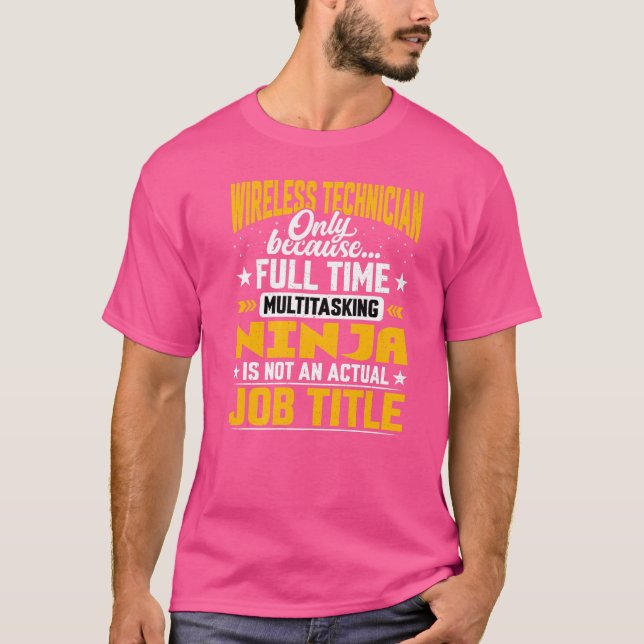 Wireless Technician Job Title   Wireless Engineer T-Shirt (Front)