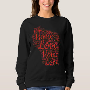Wisconsin Home State Map Wi Love Type Red Map Pre Sweatshirt