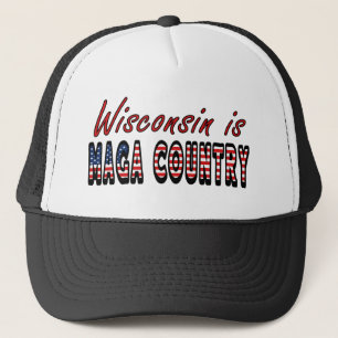 Wisconsin Is MAGA Country Pro Trump USA Flag 2024  Trucker Hat
