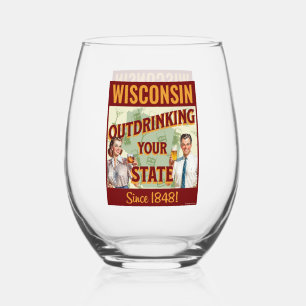 Wisconsin Outdrinking Your State Since 1848 Stemless Wine Glass