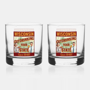 Wisconsin Outdrinking Your State Since 1848 Whiskey Glass