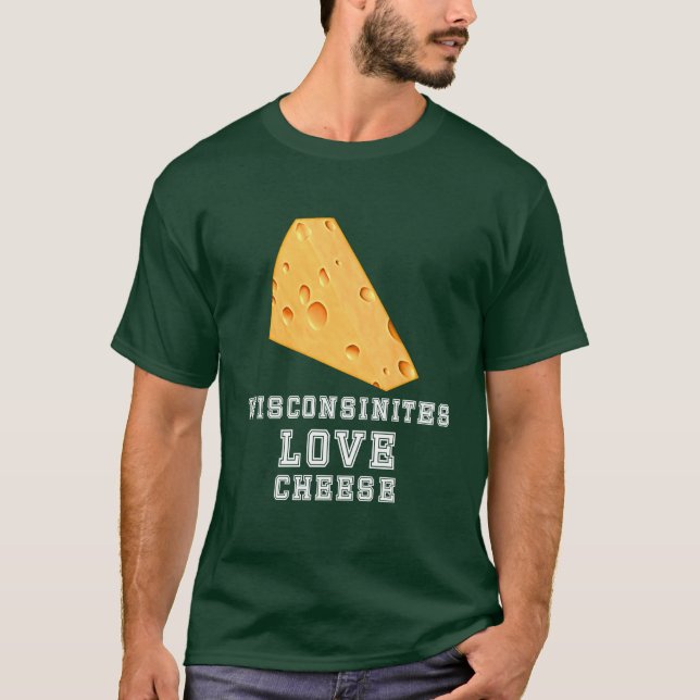 Wisconsinites Love Cheese Special Font Unisex T-Shirt (Front)