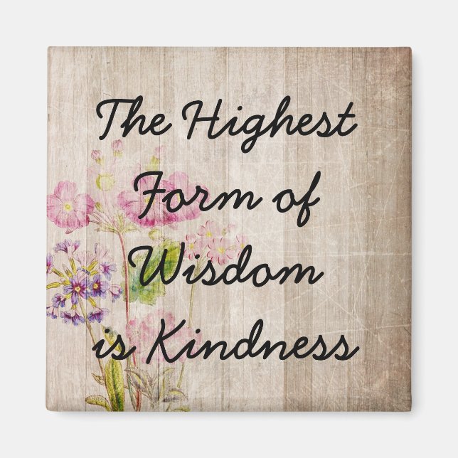 Wisdom and Kindness Inspirational Quote Magnet (Front)