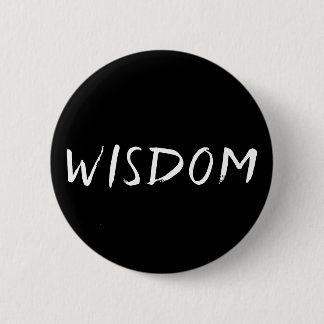 Wisdom B&W 6 Cm Round Badge