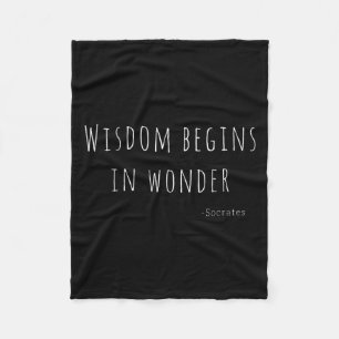 Wisdom Begins In Wonder Socrates Quote Men Women K Fleece Blanket