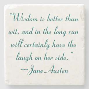 Wisdom is Better Than Wit Jane Austen Quote Stone Coaster