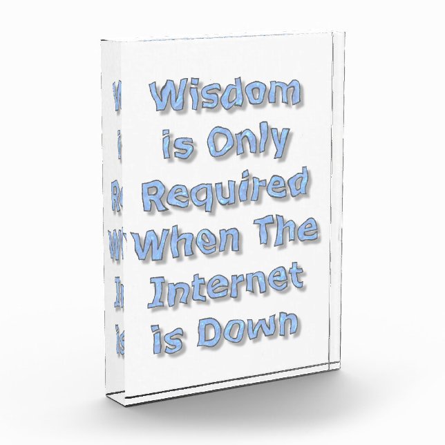 Wisdom is Only Required When The Internet is Down Photo Block (Left)