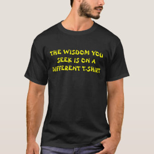 Wisdom On Different T-Shirt Fortune Cookie Style