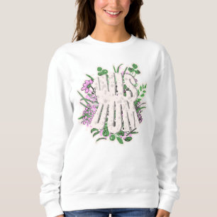 Wisdom Pink Flowers and Leaves Typography Sweatshirt