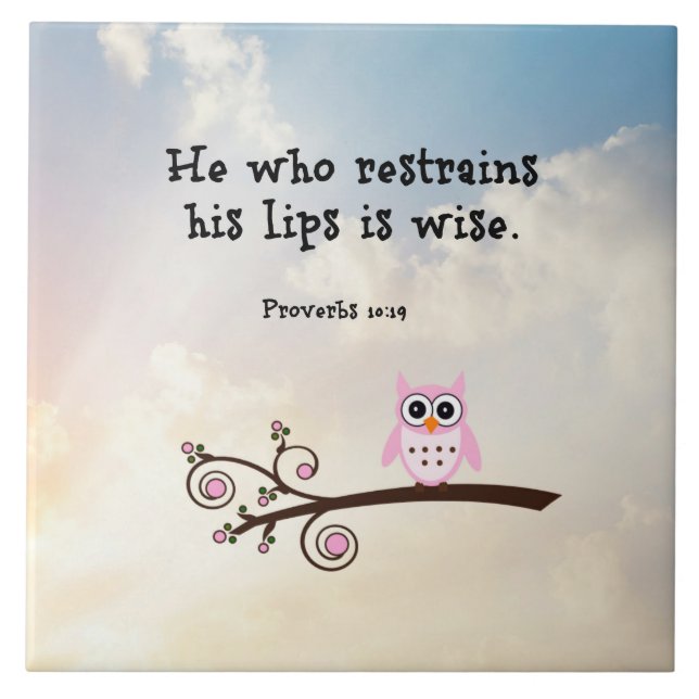 Wisdom - Proverbs 10:19,  Ceramic Tile (Front)