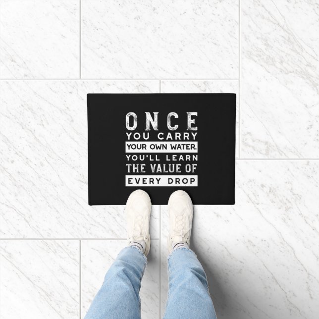 Wisdom Quote Design - Value of Every Drop Doormat (Indoor)