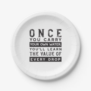 Wisdom Quote Design - Value of Every Drop Paper Plate