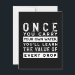 Wisdom Quote Design - Value of Every Drop Postcard<br><div class="desc">Embrace the wisdom of self-reliance with our 'Once You Carry Your Own Water, You'll Learn the Value of Every Drop' design. This impactful typography artwork, now with a fresh colour palette, is perfect for those who appreciate life lessons and motivational quotes. Ideal for t-shirts, home decor, and accessories, this design...</div>
