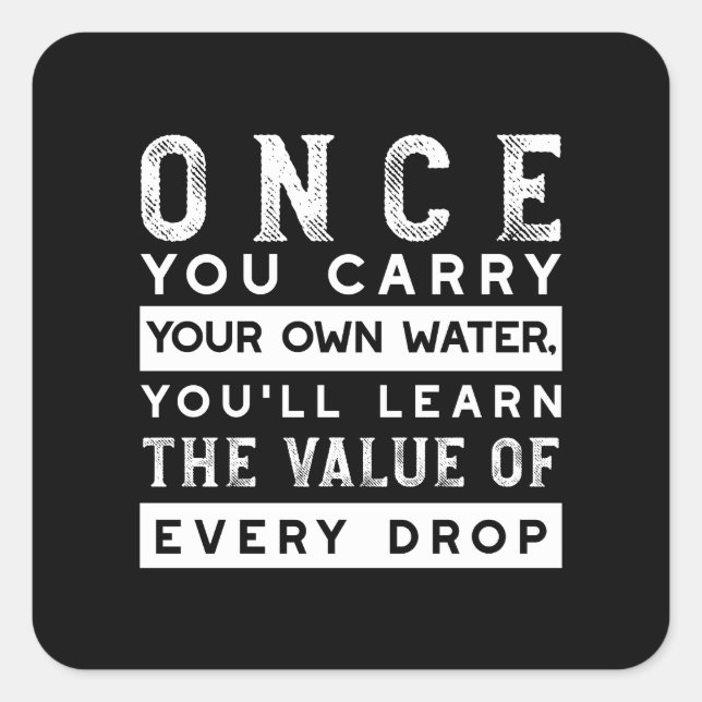 Wisdom Quote Design - Value of Every Drop Square Sticker (Front)