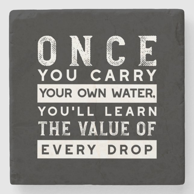 Wisdom Quote Design - Value of Every Drop Stone Coaster (Front)