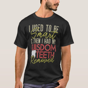 Wisdom Teeth Removal Recovery T-Shirt