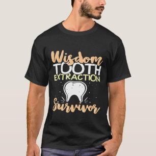 Wisdom Tooth Extraction Survivor T-Shirt