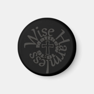 Wise And Harmless - Divine Wisdom Scriptures Magnet