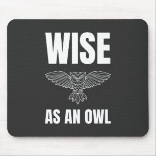 Wise as an Owl Mouse Pad