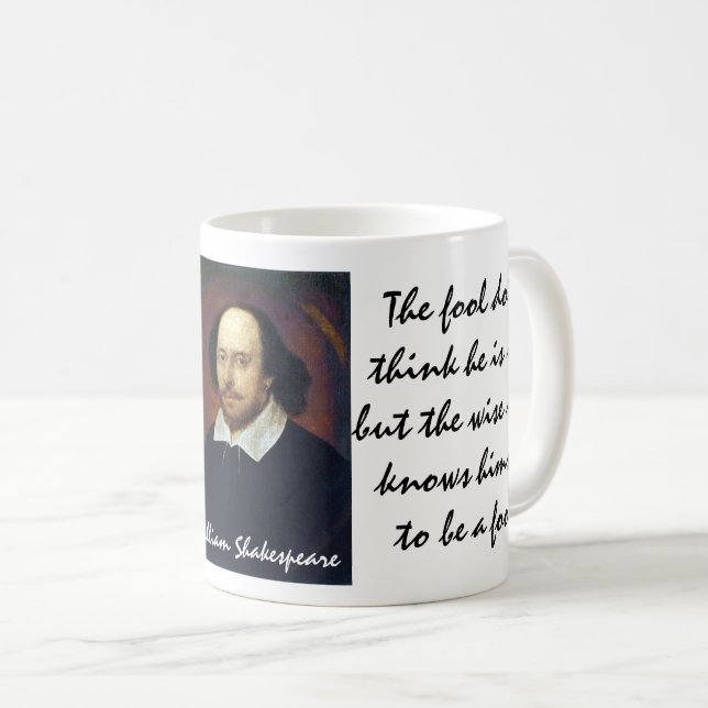 Wise/Fool & "Do No Harm" Shakespeare Quotes Coffee Mug (Front Right)