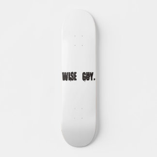 wise guy skateboard