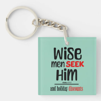 Wise Men Seek Him- And Holiday Discounts- Matthew  Key Ring
