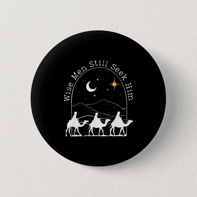 Wise Men Still Seek Him Christian Christmas Jesus  6 Cm Round Badge (Front)