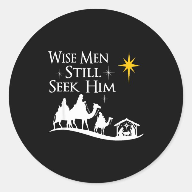 Wise Men Still Seek Him Christian Christmas Jesus  Classic Round Sticker (Front)