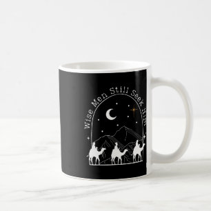 Wise Men Still Seek Him Christian Christmas Jesus Coffee Mug