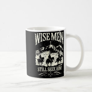 Wise Men Still Seek Him Christian Christmas Jesus Coffee Mug