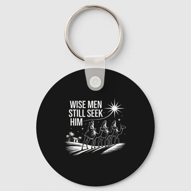 Wise Men Still Seek Him Christian Christmas Jesus  Key Ring (Front)