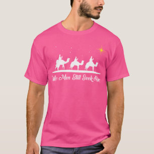 Wise Men Still Seek Him Christian Christmas Jesus T-Shirt