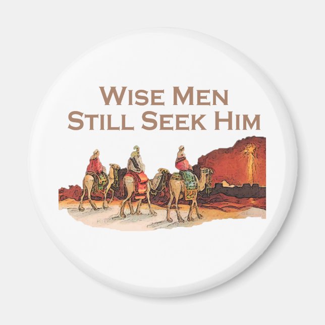 Wise Men Still Seek Him, Christmas Magnet (Front)