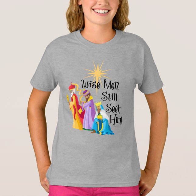 Wise Men Still Seek Him Christmas T-Shirt (Front)