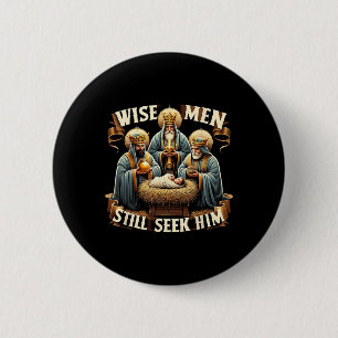 Wise Men Still Seek Him Nativity Christian Jesus C 6 Cm Round Badge