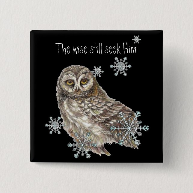 Wise Men Still Seek Him Quote Owl Bird 15 Cm Square Badge (Front)